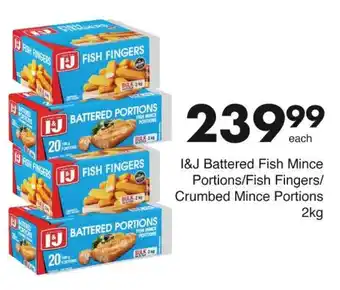 Save Hyper I&J Battered Fish Mince Portions/Fish Fingers/ 2kg offer