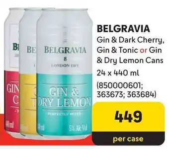 Makro BELGRAVIA Gin & Dark Cherry, Gin & Tonic or Gin & Dry Lemon Cans offer