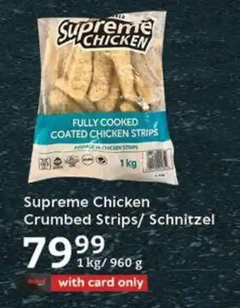 Oxford Freshmarket Supreme Chicken Crumbed Strips/ Schnitzel offer