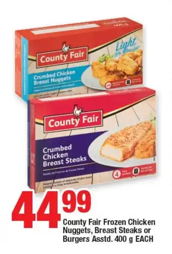 OK Foods County Fair Frozen Chicken Nuggets, Breast Steaks or Burgers Asstd. 400 g EACH offer