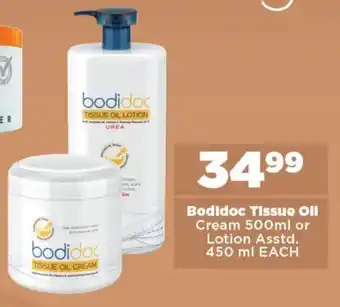 OK Foods Bodidoc Tissue Oll Cream 500ml or Lotion Asstd. 450 ml EACH offer