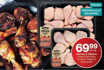 Checkers Farmer's Choice Fresh 8/16-Piece Chicken Thighs & Drumsticks offer