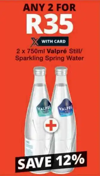 Checkers 2 x 750ml Valpré Still/ Sparkling Spring Water offer