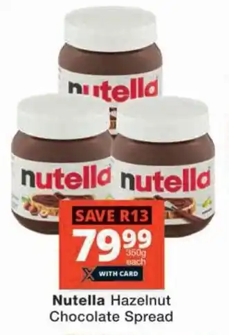 Checkers Nutella Hazelnut Chocolate Spread offer