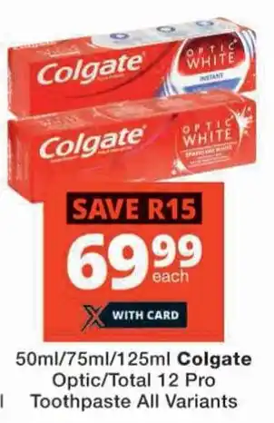 Checkers 50ml/75ml/125ml Colgate Optic/Total 12 Pro Toothpaste All Variants offer