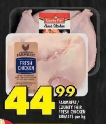 Shoprite FARMBEST COUNTY FAIR FRESH CHICKEN BREASTS per kg offer