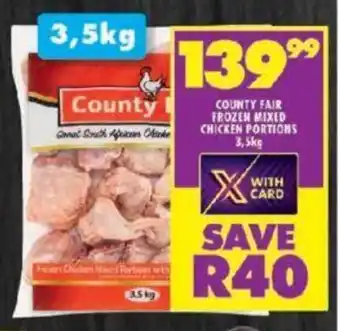 Shoprite COUNTY FAIR FROZEN MIXED CHICKEN PORTIONS 3,5kg offer