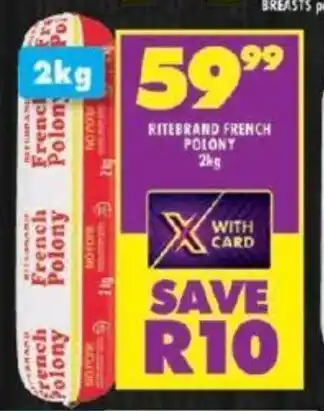 Shoprite RITEBRAND FRENCH POLONY 2kg offer