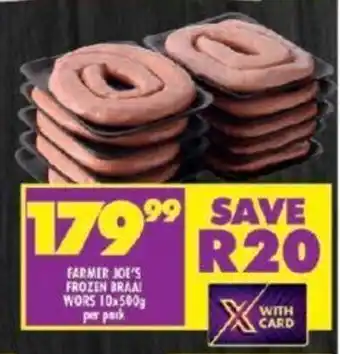 Shoprite FARMER JOE'S FROZEN BRAAI WORS 10x500g per pack offer