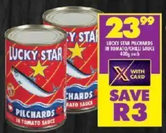 Shoprite LUCKY STAR PILCHARDS IN TOMATO/CHILLI SAUCE 400g each offer