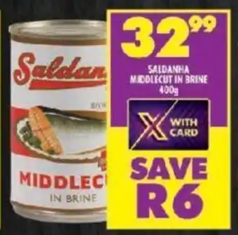 Shoprite SALDANHA MIDDLECUT IN BRINE 400g offer