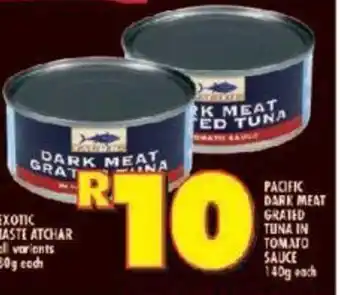 Shoprite PACIFIC DARK MEAT GRATED TUNA IN TOMATO SAUCE 140g each offer