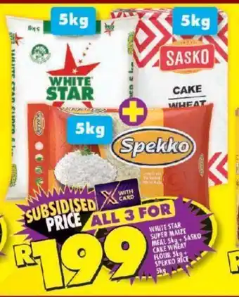 Shoprite WHITE STAR SUPER MAIZE MEAL 5kg +SASKO CAKE WHEAT FLOUR 5kg+ SPEKKO RICE 5kg offer