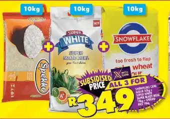 Shoprite SNOWFLAKE CAKE FLOUR 10kg + SUPER WHITE SUPER MAIZE MEAL 10kg+SPEKKO RICE 10kg offer