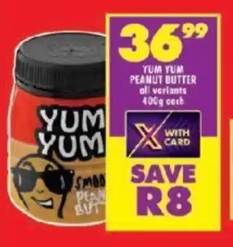 Shoprite YUM YUM PEANUT BUTTER all variants 400g each offer