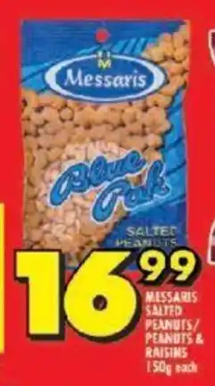 Shoprite MESSARIS SALTED PEANUTS/ PEANUTS& RAISINS 150g each offer