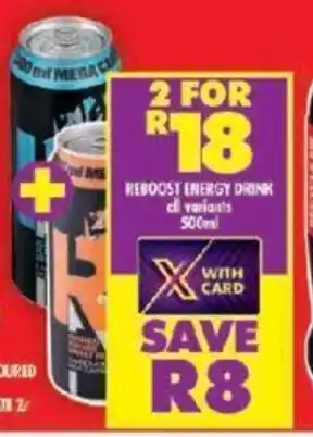 Shoprite REBOOST ENERGY DRINK all variants 500ml offer