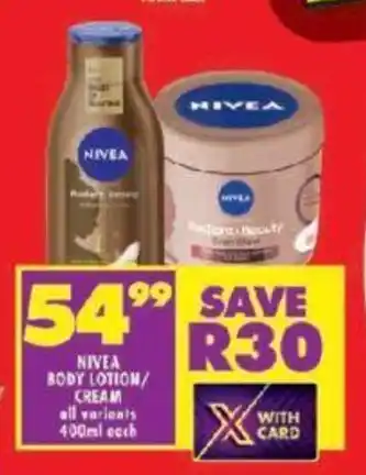 Shoprite NIVEA BODY LOTION/ CREAM all variants 400ml each offer