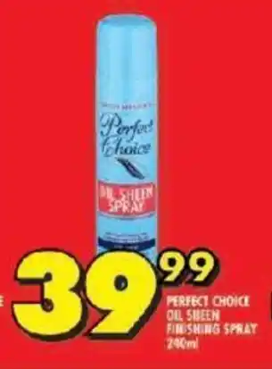 Shoprite PERFECT CHOICE OIL SHEEN FINISHING SPRAY 240ml offer