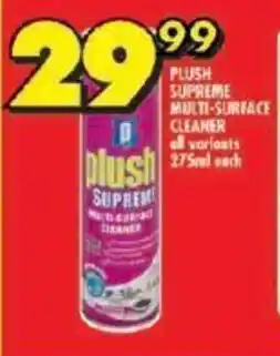 Shoprite PLUSH SUPREME MULTI-SURFACE CLEANER all variants 275ml each offer