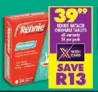 Shoprite RENNIE ANTACID CHEWABLE TABLETS all variants 24 per pack offer