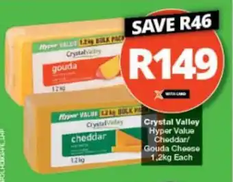 Checkers Crystal Valley Hyper Value Cheddar/ Gouda Cheese 1,2kg Each offer