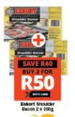 Checkers Eskort Shoulder Bacon 2 x 200g offer