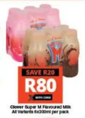 Checkers Clover Super M Flavoured Milk All Variants 6x300ml per pack offer