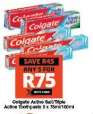 Checkers Colgate Active Salt/Triple Action Toothpaste 5 x 75m/100ml offer