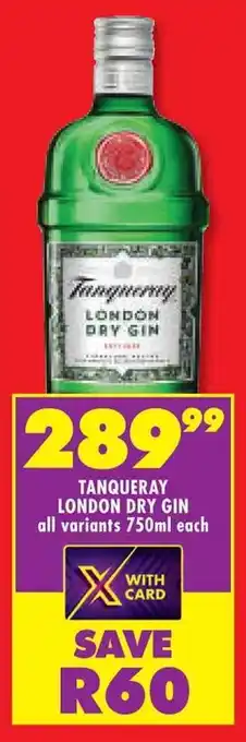 Shoprite TANQUERAY LONDON DRY GIN all variants 750ml each offer