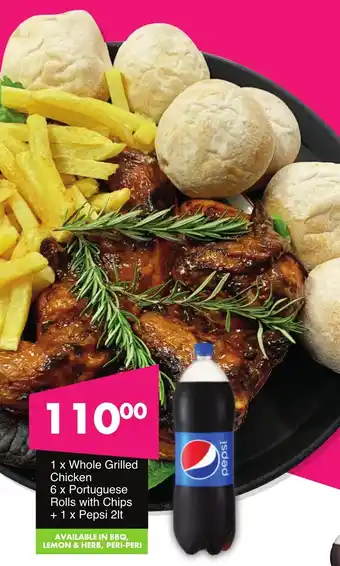 Save Hyper 1 x Whole Grilled Chicken 6 x Portuguese Rolls with Chips + 1 x Pepsi 2lt offer