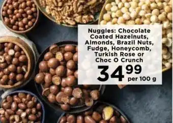 Food Lover's Market Nuggles: Chocolate Coated Hazelnuts, Almonds, Brazil Nuts, Fudge, Honeycomb, Turkish Rose or Choc O Crunch offer