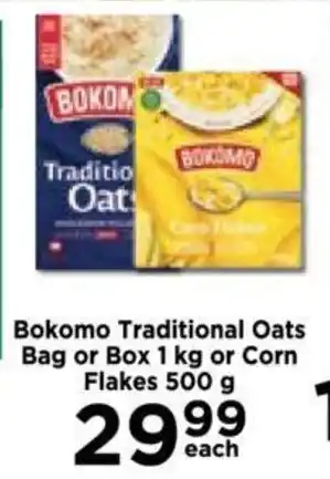 Food Lover's Market Bokomo Traditional Oats Bag or Box 1 kg or Corn Flakes 500g offer