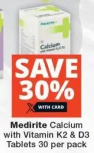 Checkers Hyper Medirite Calcium with Vitamin K2 & D3 Tablets 30 per pack offer