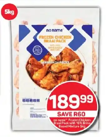 Pick n Pay no name Frozen Chicken Brasi Pack with 15% Bring Based Mixture 5kg offer