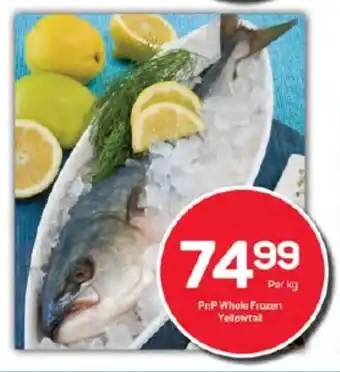 Pick n Pay PnP Whole Frozen Yellowtail offer