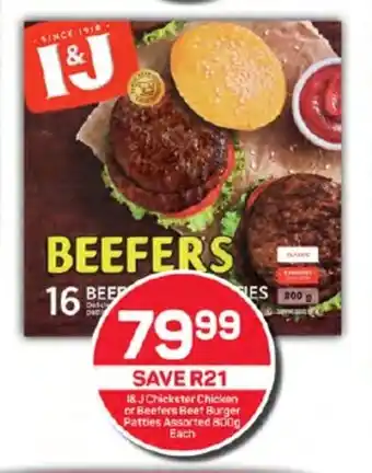 Pick n Pay I&J Chickster Chicken or Beefers Beef Burger Patties Assorted 800g Each offer