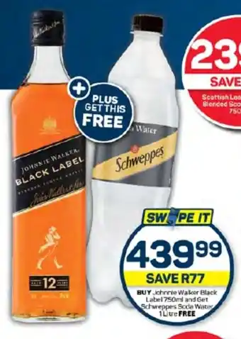 Pick n Pay BUY Johnnie Walker Black Label 750ml and Get Schweppes Soda Water 1L FREE offer