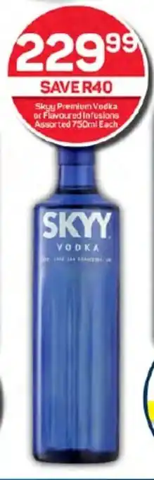Pick n Pay Skyy Premium Vodka or Flavoured Infusions Assorted 750ml Each offer