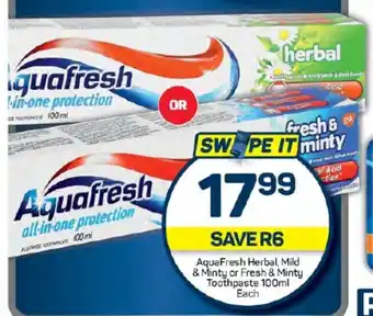 Pick n Pay AquaFresh Herbal, Mild & Minty or Fresh & Minty Toothpaste 100ml Each offer