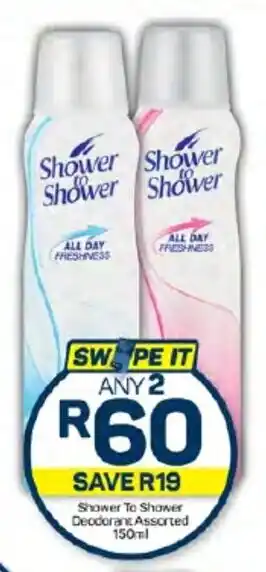 Pick n Pay Shower To Shower Deodorant Assorted 150ml offer