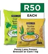 Food Lover's Market Penny Lane Frozen Broccoli Or Corn-1Kg Each offer