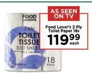 Food Lover's Market Food Lover's 2 Ply Toilet Paper 18s-Each offer