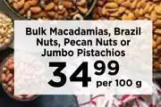 Food Lover's Market Bulk Macadamias, Brazil Nuts, Pecan Nuts Or Jumbo Pistachios-Per 100g offer