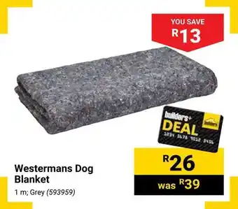 Builders Warehouse Westermans Dog Blanket offer