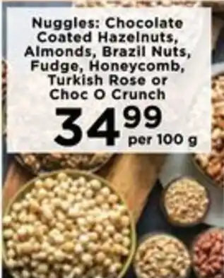 Food Lover's Market Nuggles: Chocolate Coated Hazelnuts, Almonds, Brazil Nuts, Fudge, Honeycomb, Turkish Rose or Choc O Crunch offer