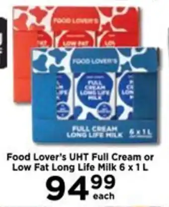 Food Lover's Market Food Lover's UHT Full Cream or Low Fat Long Life Milk 6 x 1L offer