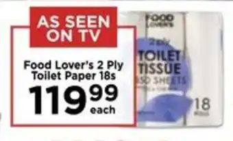 Food Lover's Market Food Lover's 2 Ply Toilet Paper 18s offer