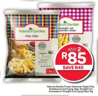 Pick n Pay Hypermarket Natures Garden Frozen American-Style Fries, Steakhouse Cut Frying, Slap, Straight Cut Ovenbake or Straight Cut Frying Chips offer