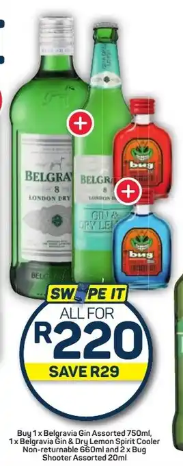 Pick n Pay Hypermarket Buy 1x Belgravia Gin Assorted 750ml, 1x Belgravia Gin & Dry Lemon Spirit Cooler 660ml and 2x Bug Shooter Assorted 20ml offer